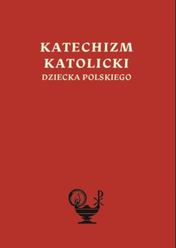 Katechizm katolicki dziecka polskiego