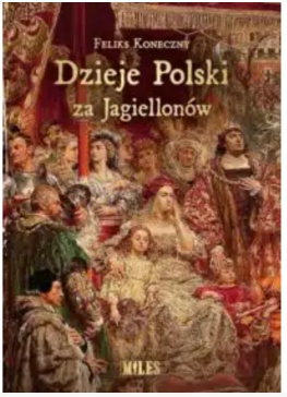 Dzieje Polski za Jagiellonów