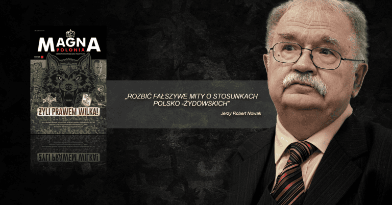 Jerzy Robert Nowak – Rozbić fałszywe mity o stosunkach polsko-żydowskich (IV)