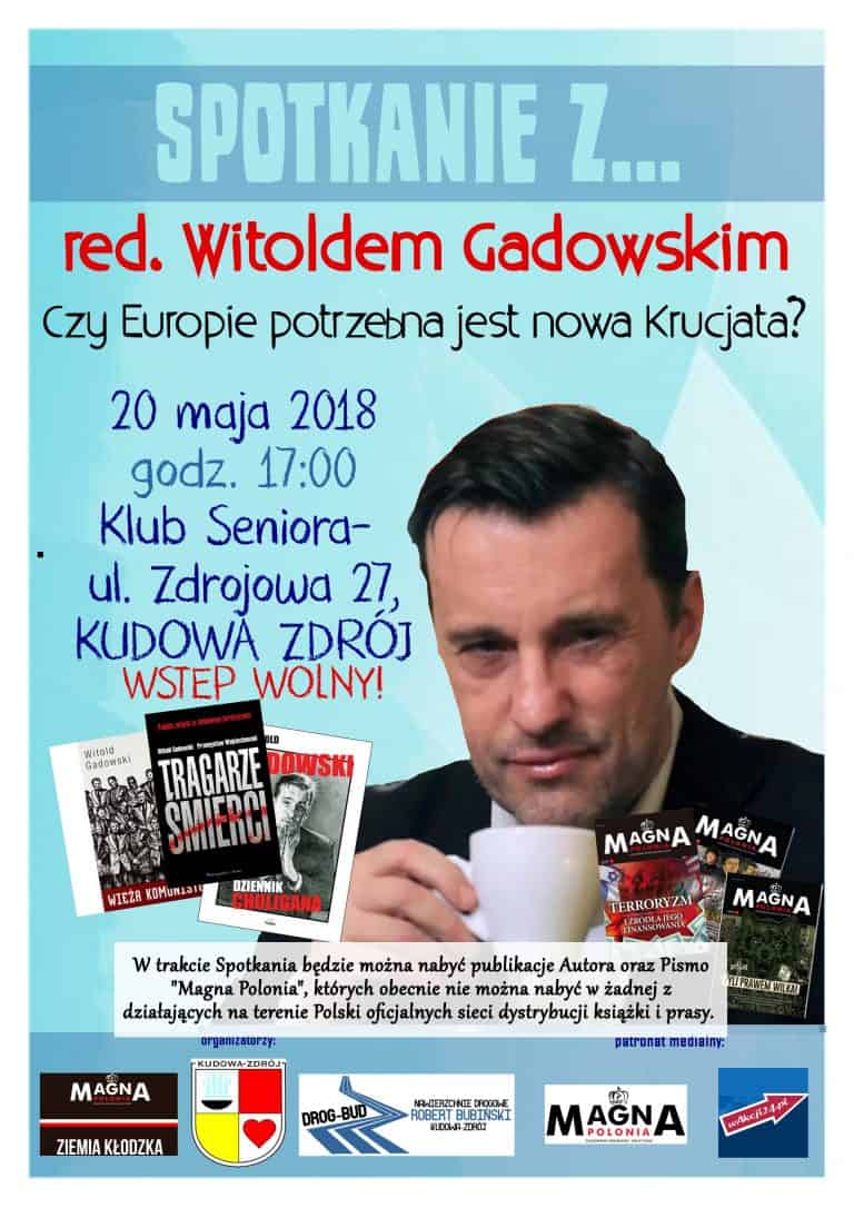 Czy Europie potrzebna jest nowa krucjata – zaproszenie na spotkanie z red. Witoldem Gadowskim w Kudowie Zdroju