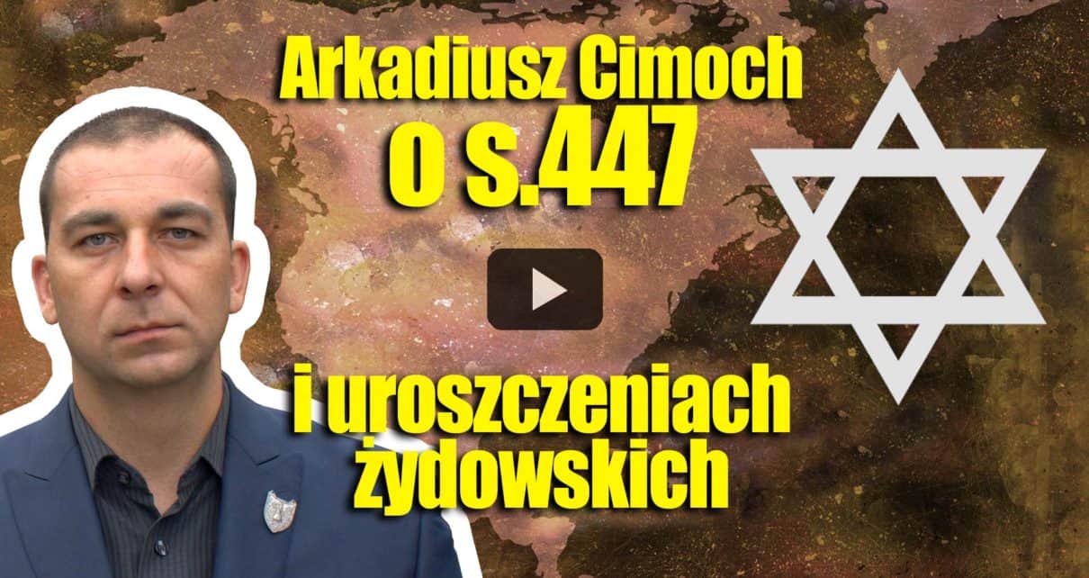 Arkadiusz Cimoch z Chicago o s.447 i uroszczeniach żydowskich