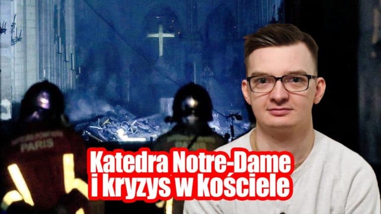 [WIDEO] O katedrze Notre-Dame i kryzysie w kościele dr Michał Krajski