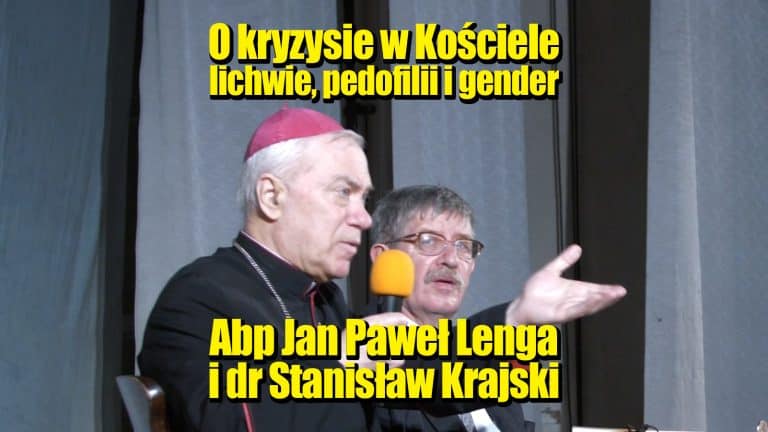 [WIDEO] O kryzysie w Kościele, lichwie, pedofilii i gender – Abp Jan Paweł Lenga i dr Stanisław Krajski