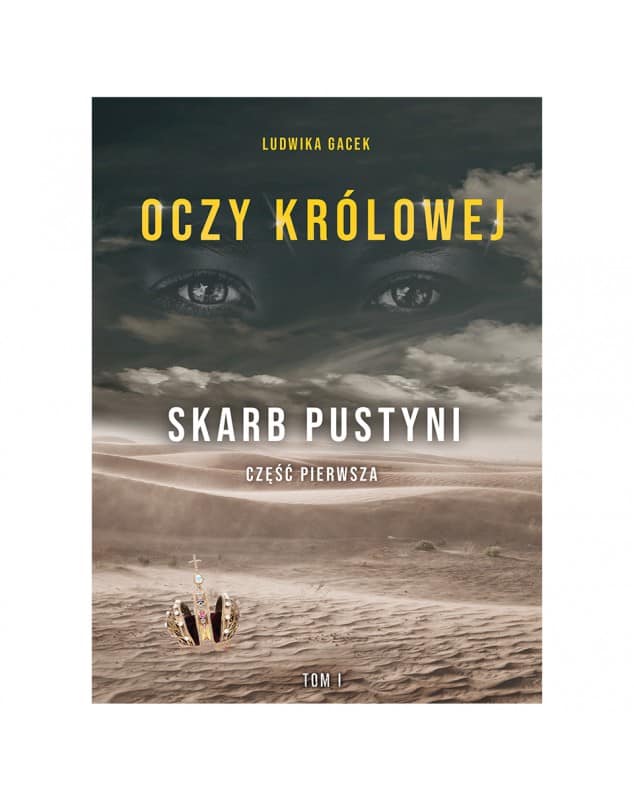 Przedsprzedaż książki „Oczy królowej: Skarb pustyni” Ludwiki Gacek