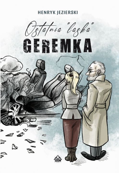 Wydawnictwo 3DOM prezentuje „Ostatnią laskę Geremka”