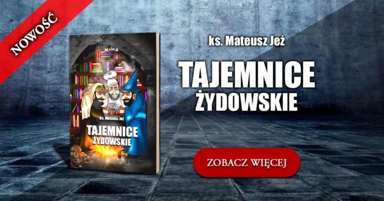 Ojciec Mateusz ujawnił tajemnice żydowskie!