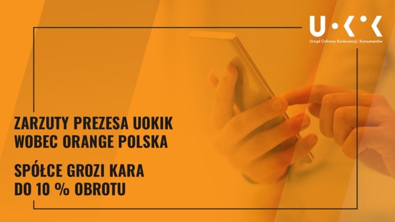 UOKiK bierze się za Orange. Chodzi o opłaty za połączenia z infolinią