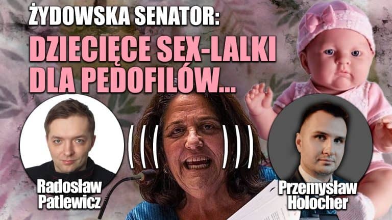 Żydówka promuje pedofilię! Zdziwieni? P. Holocher i R. Patlewicz NA ŻYWO