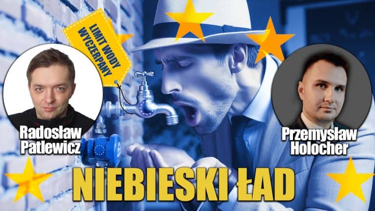 Wchodzi Niebieski Ład. Czy nam grozi nowy pomysł zielonych komunistów?