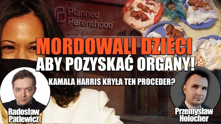 Kamala Harris ukrywała handel organami dzieci! P. Holocher i R. Patlewicz NA ŻYWO