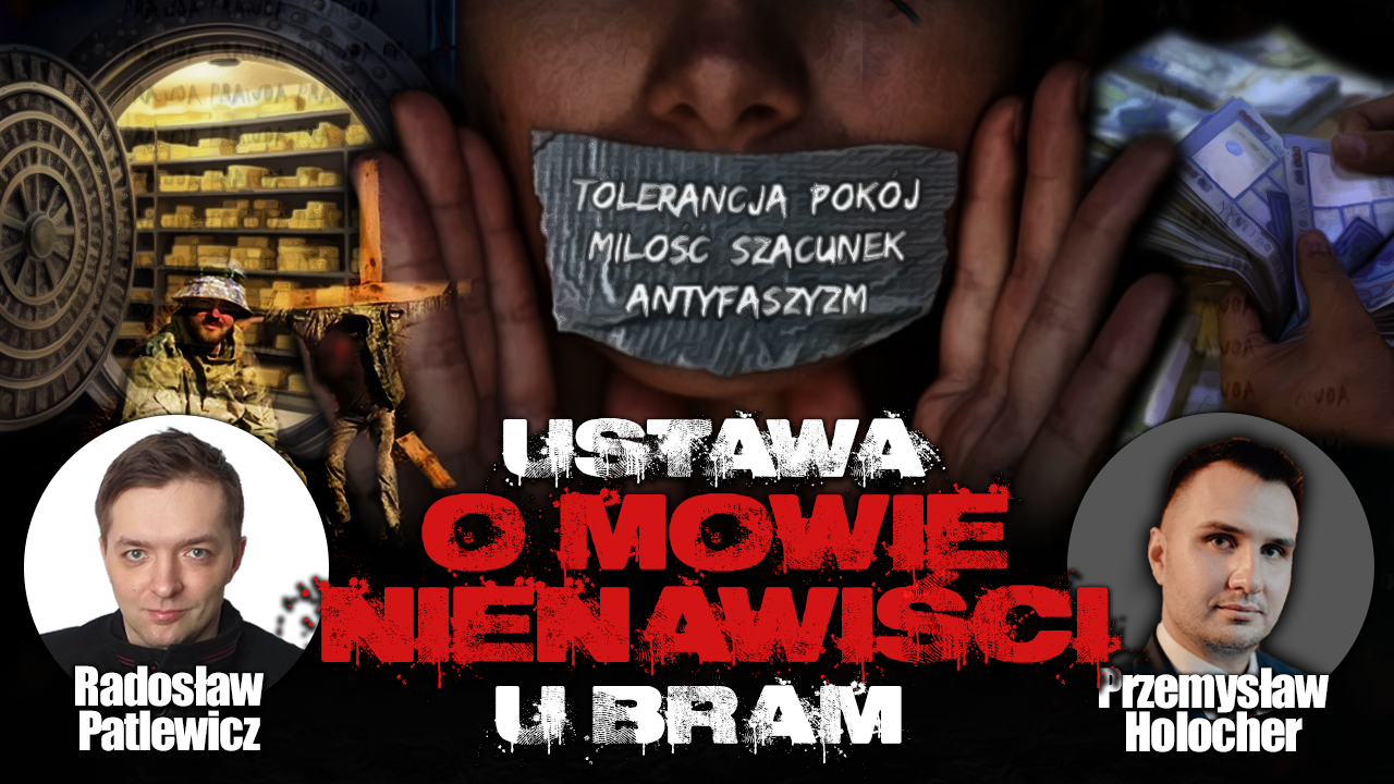 Zamkną nas za „mowę nienawiści”? A jakże! P. Holocher i R. Patlewicz NA ŻYWO