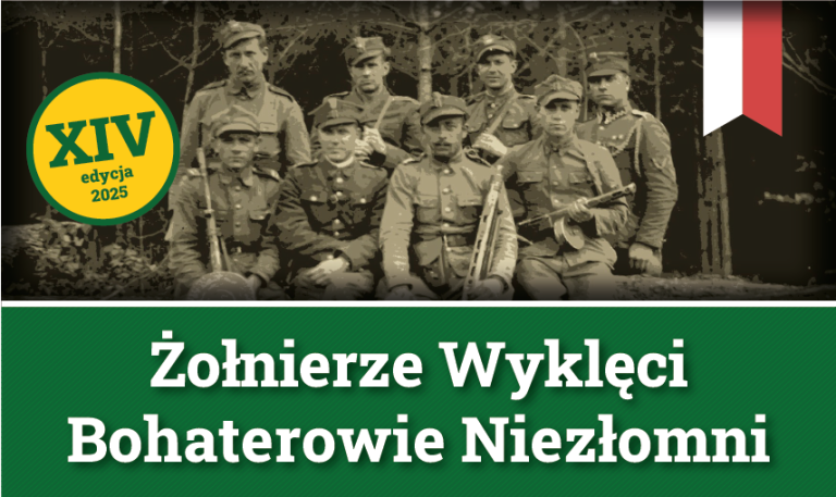 Zapraszamy na XIV edycję Ogólnopolskiego Konkursu „Żołnierze Wyklęci – Bohaterowie Niezłomni”