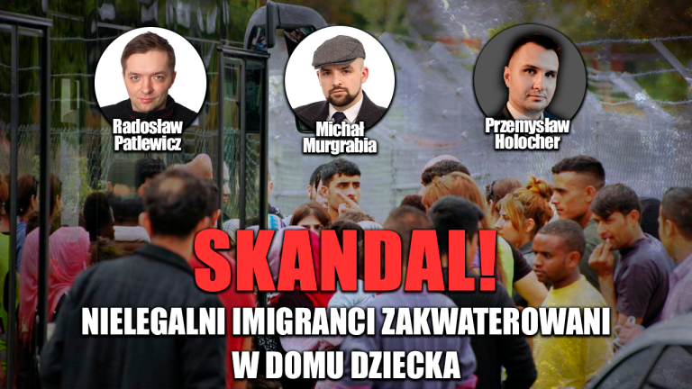 Służby umieszczają nachodźców w domach dziecka!