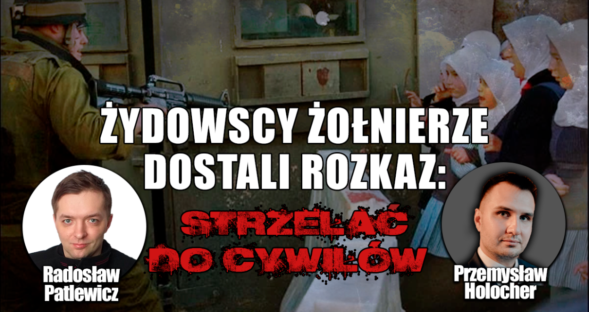 Izrael legalizuje ludobójstwo. P. Holocher i R. Patlewicz NA ŻYWO