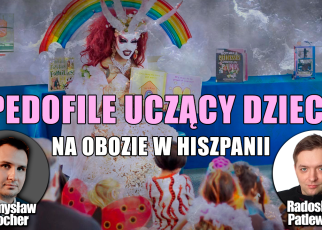 Sodomici i genderyści oficjanie biorą się za dzieci! P. Holocher i R. Patlewicz NA ŻYWO