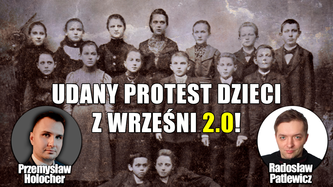 Protest we Wrześni przeciwko Niemcom i Żydom. Polacy znów wygrali! P. Holocher i R. Patlewicz NA ŻYWO