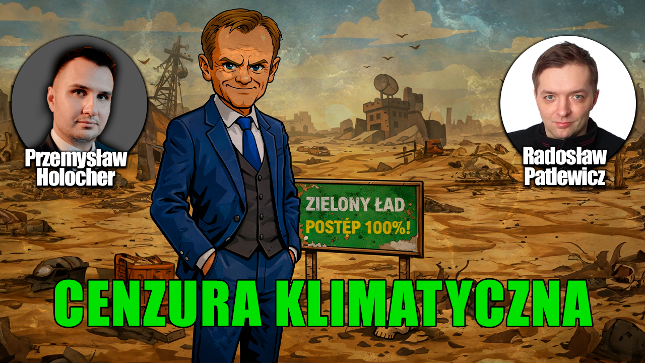 Tusk forsuje „cenzurę klimatyczną”. O co chodzi? P. Holocher i R. Patlewicz NA ŻYWO