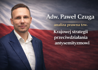Adw. Paweł Czuga: #2 analiza prawna tzw. Krajowej strategii przeciwdziałania antysemityzmowi.