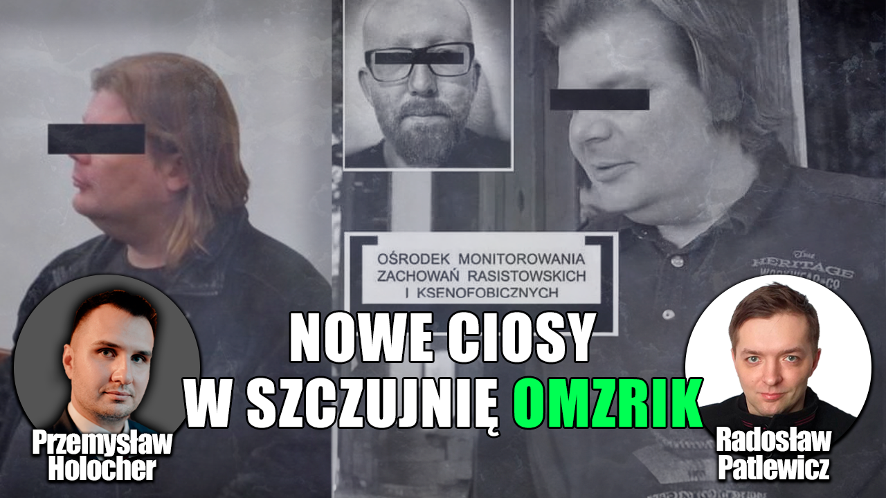 Bierzemy się za donosicieli z OMZRiK! P. Holocher i R. Patlewicz NA ŻYWO