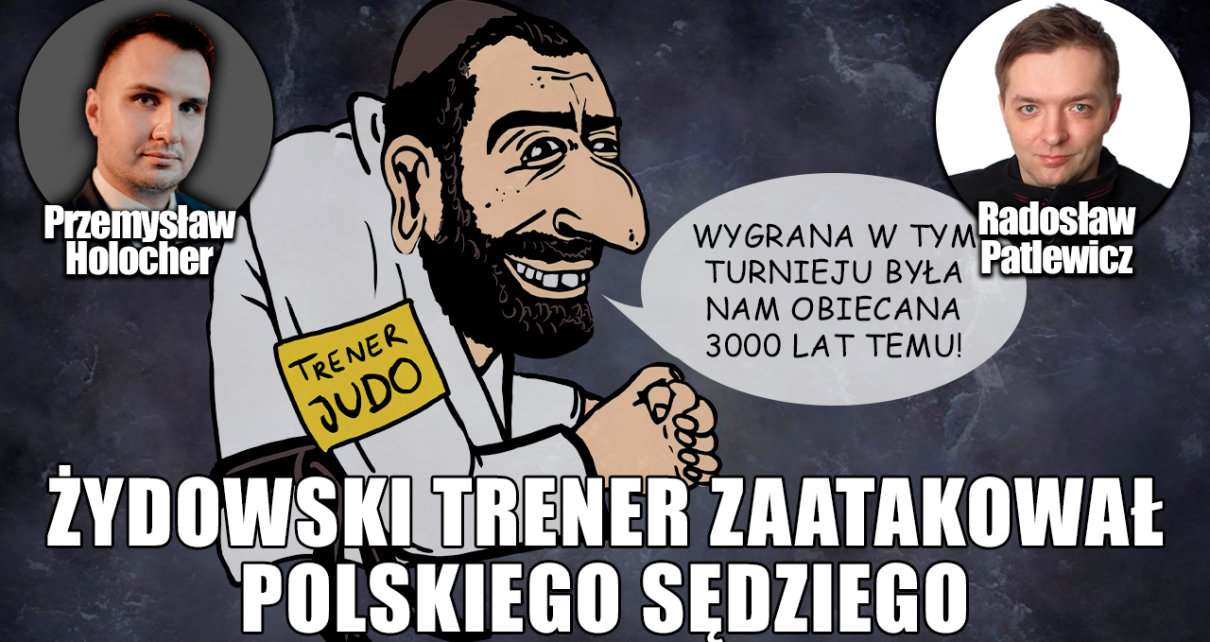 Narasta żydowska bezczelność. Co z tym zrobić? P. Holocher i R. Patlewicz NA ŻYWO