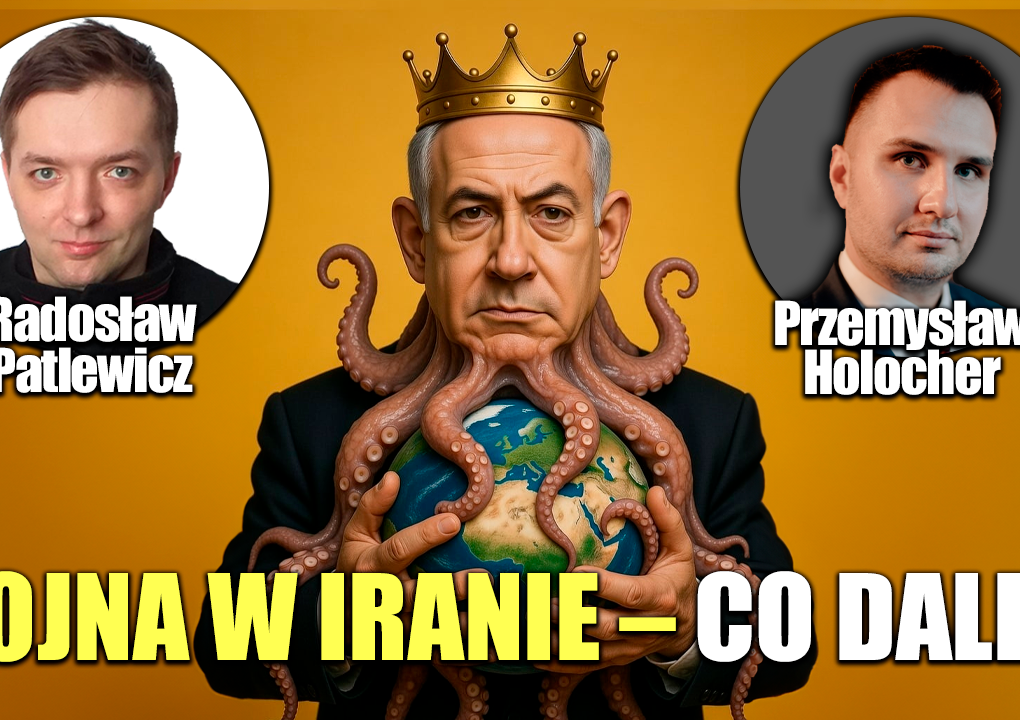 Do czego zmierza agresywny Izrael? P. Holocher i R. Patlewicz NA ŻYWO