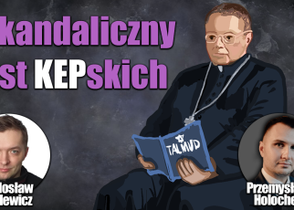 Rabin Ryś i list KEP o Żydach, czyli talmudyzacja Kościoła. P. Holocher i R. Patlewicz NA ŻYWO