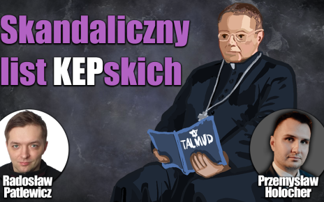 Rabin Ryś i list KEP o Żydach, czyli talmudyzacja Kościoła. P. Holocher i R. Patlewicz NA ŻYWO
