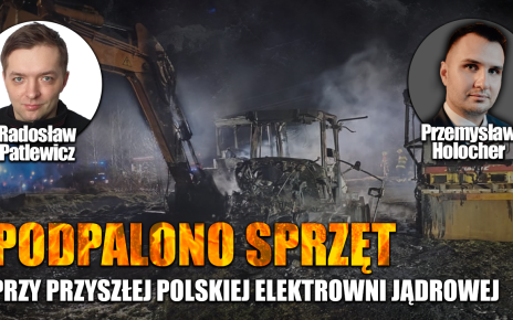 Kto sabotuje polską elektrownię atomową? P. Holocher i R. Patlewicz NA ŻYWO