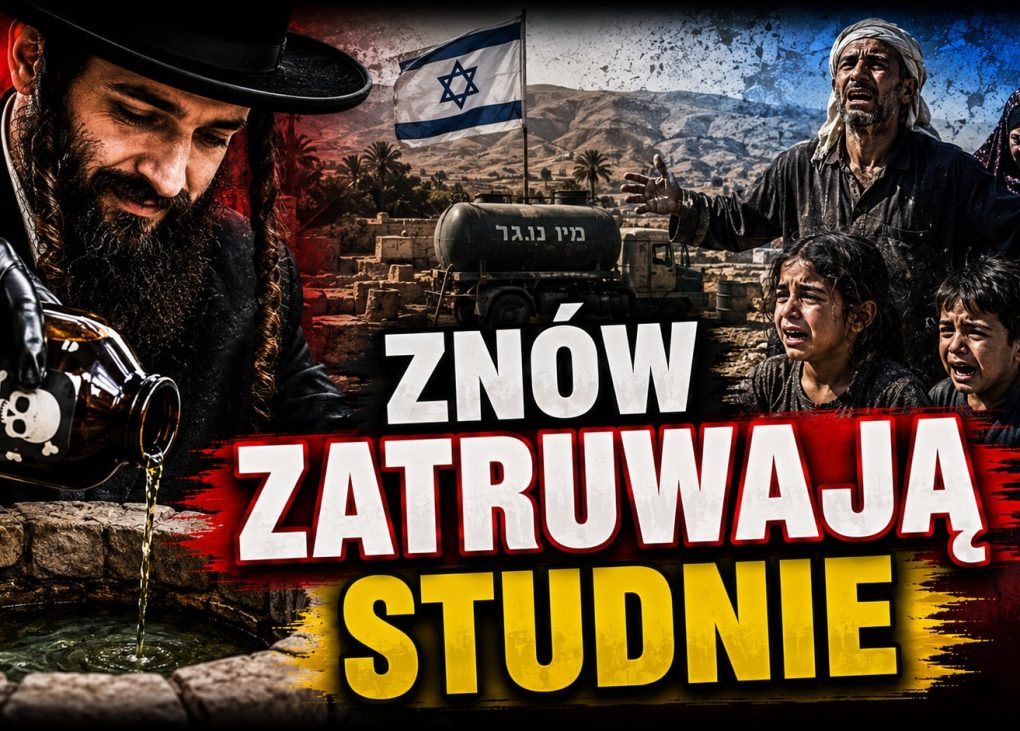 Żydzi zatruwają i zasypują palestyńskie studnie. P. Holocher i R. Patlewicz NA ŻYWO