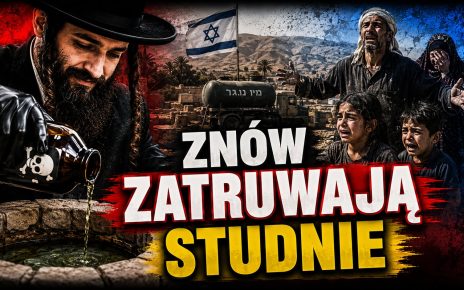 Żydzi zatruwają i zasypują palestyńskie studnie. P. Holocher i R. Patlewicz NA ŻYWO