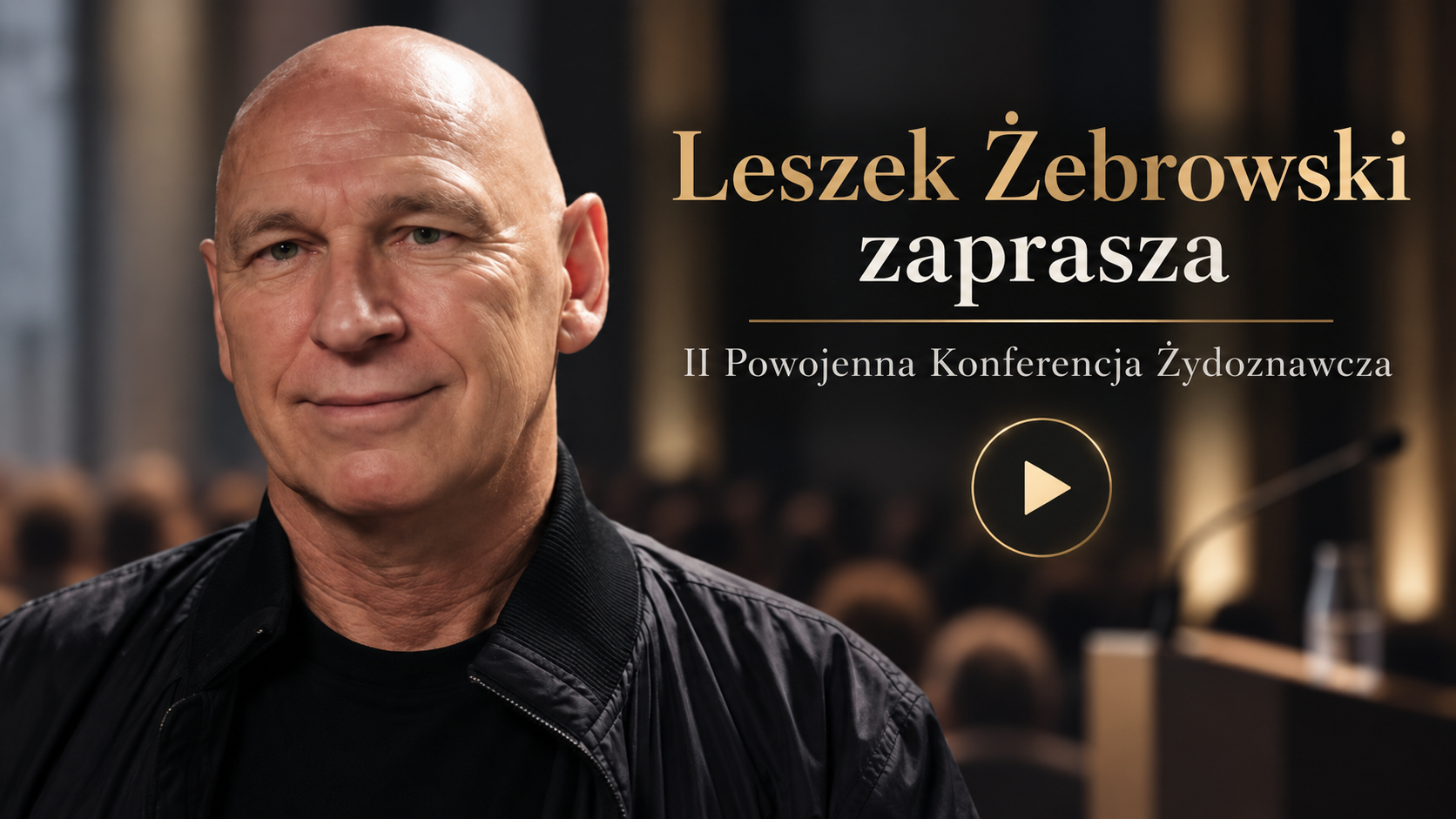 Leszek Żebrowski zaprasza na II Powojenną Konferencję Żydoznawczą